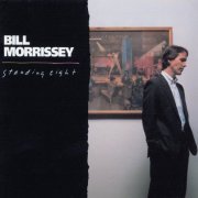 Bill Morrissey - Standing Eight (1989)
