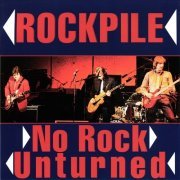 Rockpile - No Rock Unturned (1999)