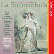 Orchestra Of Eastern Netherlands, Koor Van De Nationale Reisopera & Gabriele Bellini - Bellini: La Sonnambula (2006)