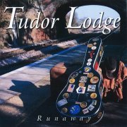 Tudor Lodge - Runaway (2003)