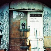 Metamatics - Vogue Casio 96 (2020)