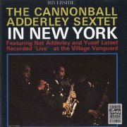 Cannonball Adderley - The Cannonball Adderley Sextet in New York (1962)