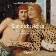 Simon Callaghan - Jean Louis Nicodé: Ein Liebesleben & Other Piano Works (2019) [Hi-Res]