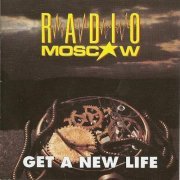 Radio Moscow - Get A New Life (1992) CD-Rip