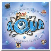 Aqua - Cartoon Heroes: Best of Aqua (2002/2006)