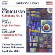 National Orchestral Institute Philharmonic, David Alan Miller - Corigliano: Symphony No. 1 - Torke: Bright Blue Music - Copland: Appalachian Spring Suite (2016) [Hi-Res]