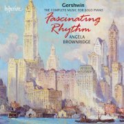 Angela Brownridge - Gershwin: Fascinating Rhythm - The Complete Music for Solo Piano (1999)