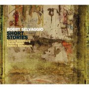 Bobby Selvaggio - Short Stories (2014)
