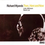 Richard Wyands - Then, Here And Now (1978)