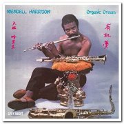 Wendell Harrison - Organic Dream (1981/2012)