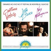 Caetano Veloso, João Bosco, Ney Matogrosso - Brazil Night Ao Vivo Montreux 1983 (2008)