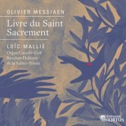 Loïc Mallie - Messiaen: Livre du Saint Sacrement (2024) [Hi-Res]