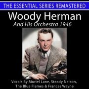 Woody Herman - Woody Herman and His Orchestra 1946 - The Essential Series (Remastered) (2024)