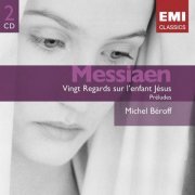 Michel Beroff - Messiaen: Vingt Regards sur l'Enfant Jésus (2005)