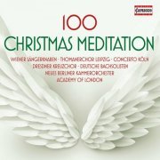 Dresden Kreuzchor, Vienna Boys Choir Etc, Concerto Köln - 100 Christmas Meditation (2021)