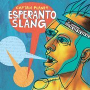 Captain Planet - Esperanto Slang (2014)