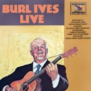 Burl Ives - Burl Ives Live (1978) [Hi-Res]