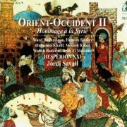 Hespèrion XXI, Jordi Savall - Orient Occident II: Hommage à la Syrie (2013) CD-Rip