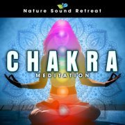 Nature Sound Retreat - Chakra Meditation (2020) [Hi-Res]