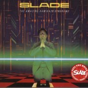 Slade - The Amazing Kamikaze Syndrome (1983) [2007]