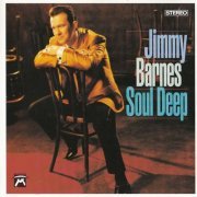 Jimmy Barnes - Soul Deep (Limited Collectors Edition) (1991) Lossless