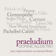 Dominic Alldis Trio - Praeludium (2015)