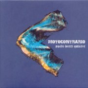 Paolo Botti Quintet - Motocontrario (2002)