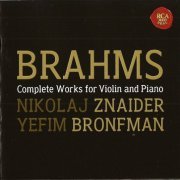 Nikolaj Znaider - Brahms: Complete Works for Violin and Piano (2007)