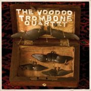 The Voodoo Trombone Quartet - The Voodoo Trombone Quartet... Again (2009)