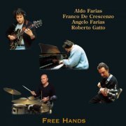 Aldo Farias, Franco De Crescenzo, Angelo Farias, Roberto Gatto - Free Hands (Original Version) (2015)