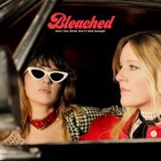 Bleached - Don’t You Think You’ve Had Enough? (2019) [Hi-Res]