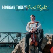 Morgan Toney - First Flight (2022) Hi Res