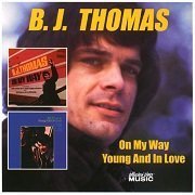 B. J. Thomas - On My Way / Young And In Love (2010)