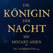Ensemble Pygmalion - Die Königin der Nacht: Mozart-Arien aus Die Zauberflöte u.a. (2022)