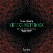 The Choir of Royal Holloway, Rupert Gough - Kõrvits: Kreek's Notebook (2013) [Hi-Res]