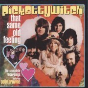 Pickettywitch - That Same Old Feeling: The Complete Recordings (Reissue, Remastered) (1969-73/2001) Lossless