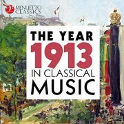 VA - The Year 1913 in Classical Music (2018)