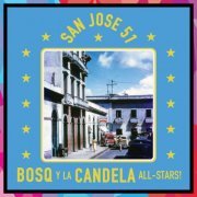 Bosq y la Candela All-Stars - San José 51 (2016)