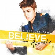 Justin Bieber - Believe (Acoustic) (2013)