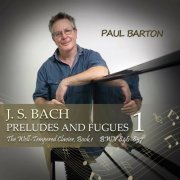 Paul Barton - J. S. Bach: The Well-Tempered Clavier, Book I (1-12) (2024)