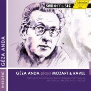 Géza Anda, SWR Sinfonieorchester Baden-Baden und Freiburg, Hans Rosbaud, Ernest Bour - Geza Anda plays Mozart and Ravel (1952, 1963) (2012)