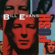 Bill Evans - Push (1994)