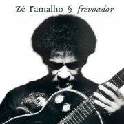 Zé Ramalho - Frevoador (Versão com Faixas Bônus) (2003/2019)