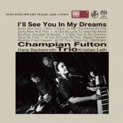 Champian Fulton Trio - I’ll See You In My Dreams (2021) [SACD]