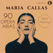 Maria Callas, Tullio Serafin, Orchestra del Teatro della Scala di Milano - Maria Callas: 90 Opera Arias (2023) [Hi-Res]