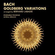 Ensemble PHOENIX & Myrna Herzog - Bach Goldberg Variations Arranged by Bernard Labadie (2022) [Hi-Res]