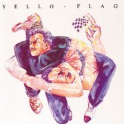 Yello - Flag (Remastered 2005) (1988) FLAC