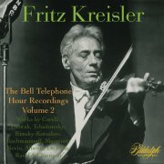 Fritz Kreisler - The Bell Telephone Hour Recordings, Vol. 2: Concertos by Corelli, Dvořák & Others (Live) [Remastered 2022] (2022)
