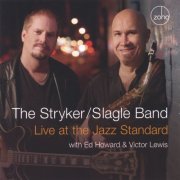 The Stryker / Slagle Band - Live At The Jazz Standard (2005)