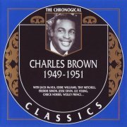 Charles Brown - 1949-1951 {The Chronological Classics, 1272} (2002)